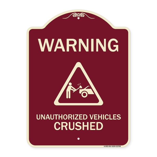Warning Unauthorized Vehicles Crushed W/ Graphic Heavy-Gauge Aluminum Sign, 24" x 18", BU-1824-22709